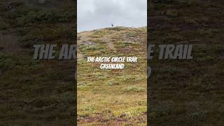 Hiking the Arctic Circle Trail in Greenland [upl. by Pantia]