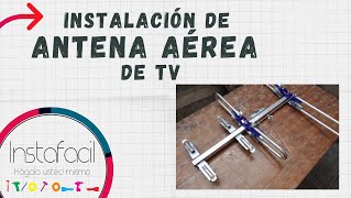 Instalación de ANTENA AÉREA ✔️ [upl. by Gibe383]