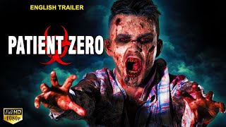 PATIENT ZERO  English Trailer  Hollywood Movies In English  Zombie Horror English Movies [upl. by Haduj]