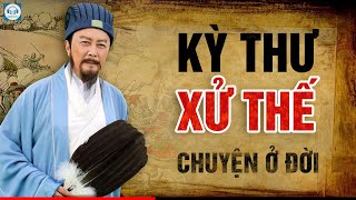 Audio Kỳ Thư Xử Thế  Chuyện ở đời nghe mà thấm trên Audio Cổ Học [upl. by Stevens751]