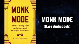 Monk Mode  Dare to Disappear and Comeback Stronger Than Ever Audiobook [upl. by Atnuahs969]