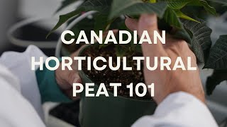 Canadian Horticultural Peat 101 [upl. by Inahet916]