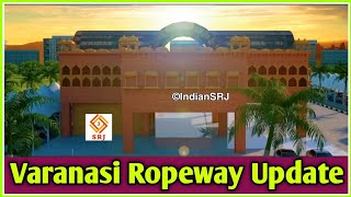 Varanasi Ropeway Construction in Full Pace  Indias First Urban Ropeway Project Kashi  Infra SRJ [upl. by Telrats]