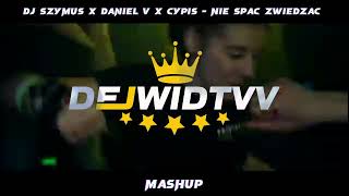 CYPIS  NIE SPAC ZWIEDZAC  DEJWIDTVV MASHUP [upl. by Aidroc237]