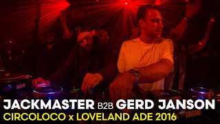 JACKMASTER b2b GERD JANSON at CIRCOLOCO x Loveland ADE 2016  AUDIOONLY RECORDING [upl. by Clarice123]