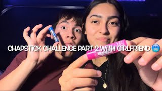 Chapstick Challenge With Girlfriend Part2🫨 [upl. by Enogitna]