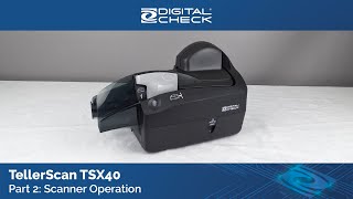 TellerScan TSX40  Scanner Operation [upl. by Trista]