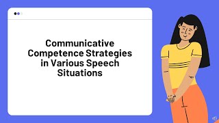 Communicative Competence Strategies in Various Speech Context [upl. by Itnavart589]