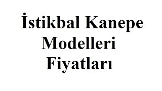 İstikbal Kanepe Fiyatları ve Modelleri 2022 [upl. by Trager406]