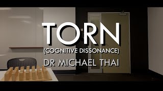 Dr Michael Thai  Torn Cognitive Dissonance [upl. by Brey917]