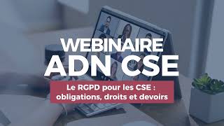 Webinaire  Le RGPD pour les CSE  obligations droits et devoirs  ADN CSE [upl. by Esinyt404]