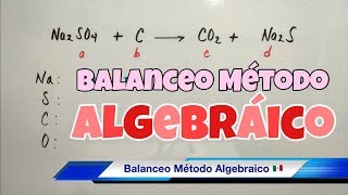 Balanceo por Método ALGEBRAICO paso a paso [upl. by Sirovat]