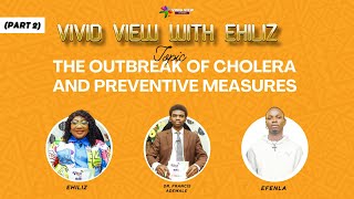 THE OUTBREAK OF CHOLERA AND PREVENTIVE MEASURES PART 2  Vivid View [upl. by Burnie542]