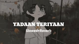 Yadaan Teriyaan Hero  SlowedReverb  Rahat Fateh Ali khan Lofi Song wow music [upl. by Akiner100]