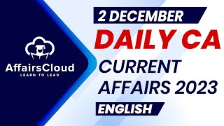 Current Affairs 2 December 2023  English  By Vikas  Affairscloud For All Exams [upl. by Rocca]