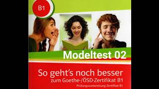 So gehts noch besser zum Goethe OSDZertifikat B1 Hören Modelltest 02 Teil 1 2 3 4 mit Lösungen [upl. by Joab]