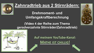 Zahnradtrieb aus 2 Stirnrädern Drehmoment und UmfangskraftberechnungVideo 4 [upl. by Henrique]