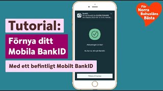 Förnya Mobilt BankID med ett befintligt Mobilt BankID [upl. by Steffy]