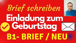 Brief schreiben B1 2024  Telc B1 DTZ Prüfung  Einladung zum Geburtstag [upl. by Aryas]