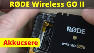 RØDE Wireless GO II  Akkucsere [upl. by Yauqram]