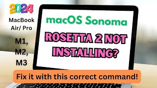 Fix Rosetta 2 on macOS Sonoma FAST  StepbyStep Guide 2024 MacBook Pro M1M2M3 [upl. by Carce]