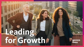 Migros Bank Leadership Development Programm «Leading for Growth» [upl. by Glassco]