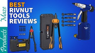 ✅ Top 5 Best Rivnut Tools Reviewed in 2024 Nutsert Tools Buying Guide [upl. by Zischke]