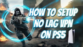 HOW TO SETUP NO LAG VPN ON PS5 [upl. by Liebowitz657]