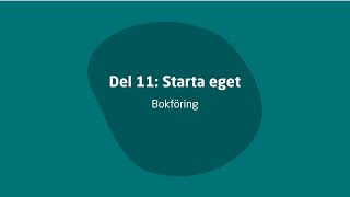 Del 11 Starta eget – Bokföring [upl. by Jolynn]