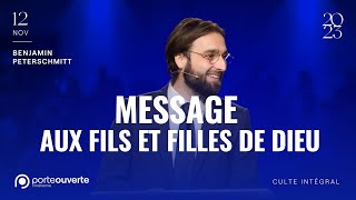 Message aux fils et filles de Dieu  Benjamin Peterschmitt Culte PO 12112023 [upl. by Pylle947]