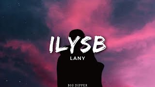 Lany  ILYSB Lyrics Stripped [upl. by Vernon]