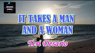 IT TAKES A MAN AND A WOMAN by TERI DESARIO LYRICS [upl. by Hum]