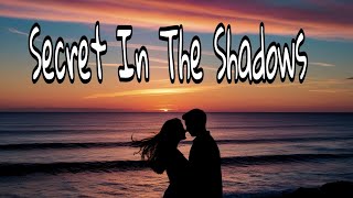 Secret In The Shadows A Song For Couple Relaxing Music Best Songs Ever 7clouds  Twilight Sounds [upl. by Parnell]