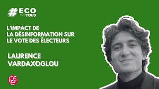 L’impact de la désinformation sur le vote des électeurs par Laurence Vardaxoglou [upl. by Melony]