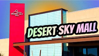 DESERT SKY MALL EXPLORATION  Phoenix AZ [upl. by Milford113]