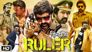 Ruler Full HD Movie Hindi Dubbed  Nandamuri Balakrishna  Vedhika  Sonal Chauhan  Review amp Story [upl. by Abbie250]