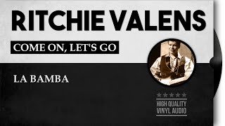 Ritchie Valens  Come On Lets Go amp La Bamba HQ Vinyl Audio [upl. by Atalaya]