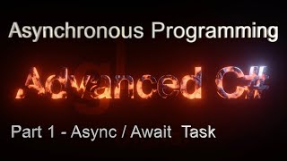 C Asynchronous Programming Part 1  AsyncAwait Task  Advanced C Tutorial Part 61 [upl. by Birk]