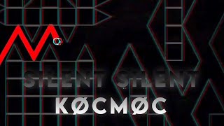 SILENT SILENT KOCMOC FULL  NERFED EXTREME DEMON FINALE SHOWCASE [upl. by Fesuy467]