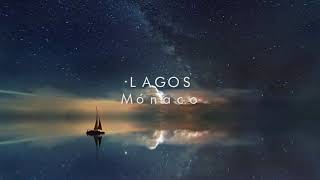 LAGOS  Mónaco Slowed  Reverb [upl. by Latrice]