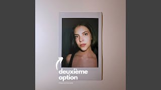 Deuxième option [upl. by Trakas592]