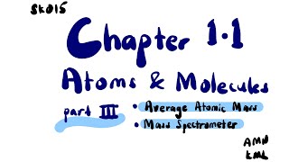 Average Atomic Mass  Mass Spectrum  SDS Chemistry SK015 Chapter 11 Part III [upl. by Elem]