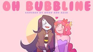 Oh Bubbline Adventure Time【Avav and Azia】 [upl. by Waldman94]