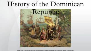 History of the Dominican Republic [upl. by Acinelav]