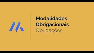 MODALIDADES OBRIGACIONAIS  OBRIGAÃ‡Ã•ES  DESCOMPLICA CONCURSOS [upl. by Jairia525]