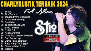 CHARLY ST12 X SETIA BAND FULL ALBUM 2024 [upl. by Ater]