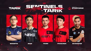 Sentinels Show Match Vs Team Tarik Presented by Starforge [upl. by Ilyak]