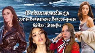 17 aktoret qe ne te kaluaren kane qene Miss Turqia informacione video [upl. by Haizek]