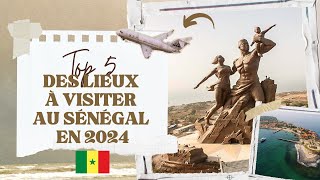 Top 5 des Lieux à Visiter au Sénégal en 2024 [upl. by Aiciled]