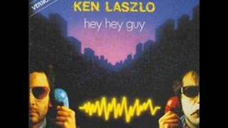 Ken Laszlo  Hey Hey Guy best audio [upl. by Hauck]